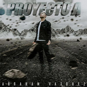 Disco Proyecto A de Abraham Vazquez