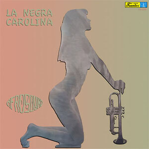 Disco La Negra Carolina de Afrosound
