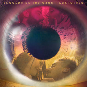 Disco El Color De Tus Ojos de Agapornis