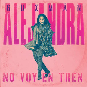 Disco No Voy en Tren de Alejandra Guzmán