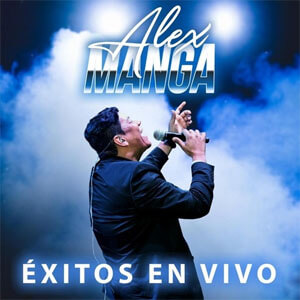 Álbum Éxitos en Vivo de Álex Manga