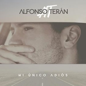 Disco Mi Único Adiós de Alfonso Terán