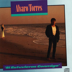 Disco Si Estuvieras Conmigo de Álvaro Torres