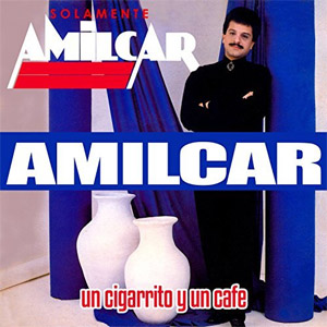 Disco Un Cigarrito y un Café de Amílcar Boscán