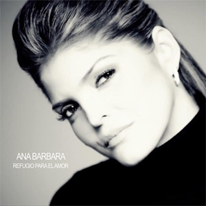 Disco Refugio Para El Amor de Ana Bárbara