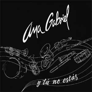 Disco Y Tú No Estás de Ana Gabriel