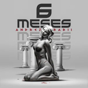 Disco 6 Meses de Andrez Babii