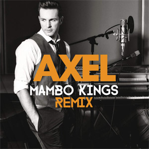 Disco Quédate (Mambo Kings Remix) de Axel Fernando