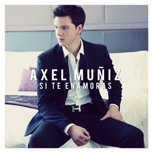 Disco Si Te Enamoras de Axel Muñiz