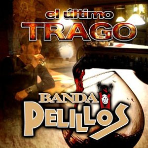 Disco El Último Trago de Banda Pelillos