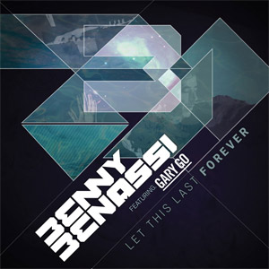 Disco Let This Last Forever de Benny Benassi