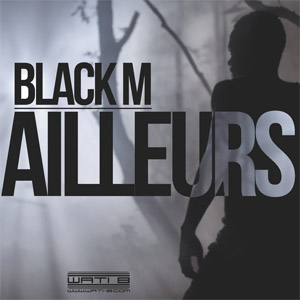 Disco Ailleurs  de Black M
