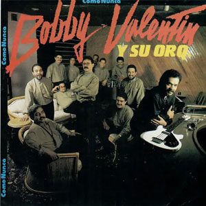Álbum Como Nunca de Bobby Valentín