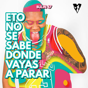 Disco Eto No Se Sabe Donde Vayas A Parar de Bulin 47