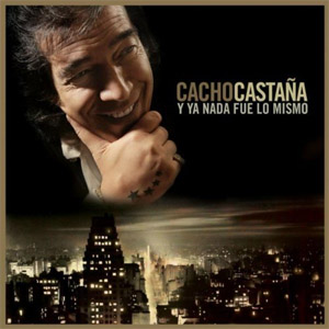 Disco Y Ya Nada Fue Lo Mismo de Cacho Castaña