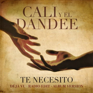 Disco Te Necesito de Cali y El Dandee