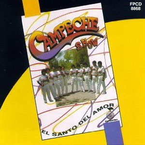 Disco El Santo Del Amor de Campeche Show