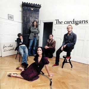 Disco For What It's Worth de Cardigans