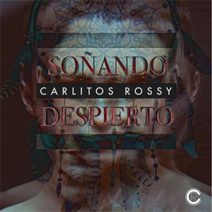 Disco Soñando Despierto de Carlitos Rossy