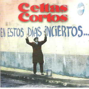 Disco En Estos Días Inciertos ... de Celtas Cortos
