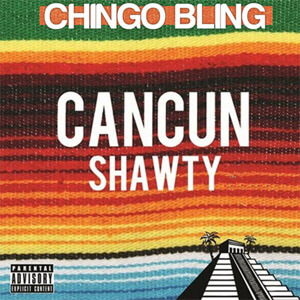 Disco Cancun Shawty de Chingo Bling