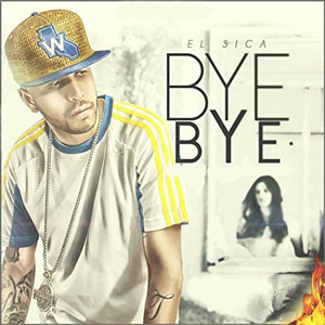 Disco Bye Bye de Christian Ponce "El Sica"