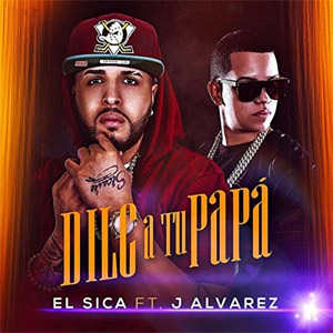 Disco Dile a Tu Papá de Christian Ponce "El Sica"