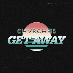 Disco Get Away de Chvrches