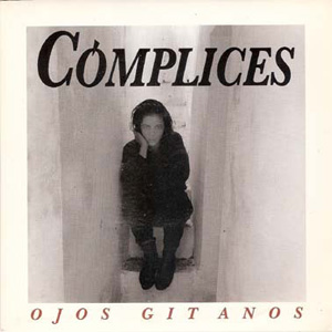Disco Ojos Gitanos de Cómplices