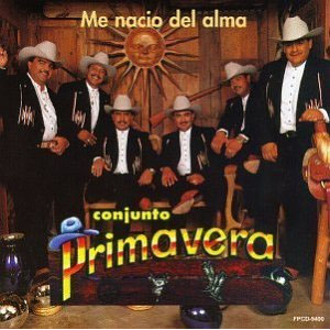 Disco Me Nació Del Alma de Conjunto Primavera