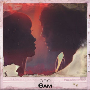 Disco 06:00 AM de C.R.O.