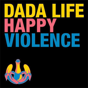 Disco Happy Violence de Dada Life