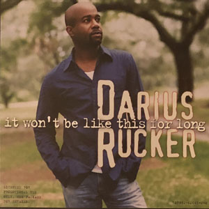 Disco It Won’t Be Like This For Long de Darius Rucker