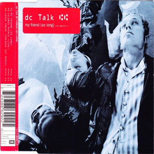 Disco My Friend (So Long) de DC Talk