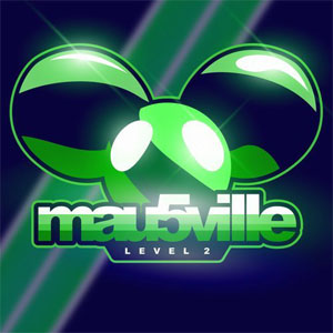 Disco Mau5ville: Level 2 de Deadmau5