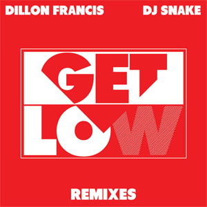Disco Get Low (Remixes) de Dillon Francis