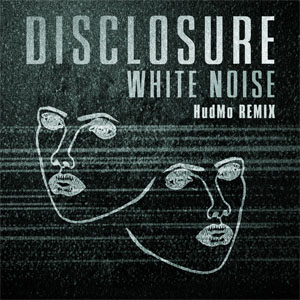 Disco White Noise (Hudmo Remix) de Disclosure