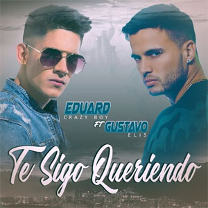 Disco Te Sigo Queriendo de Eduard Crazy Boy