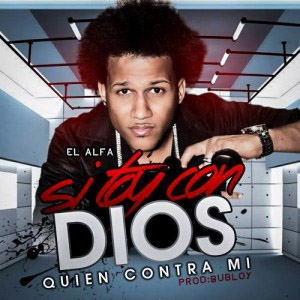 Disco Si Yo Toy Con Dios Quien Contra Mi de El Alfa El Jefe