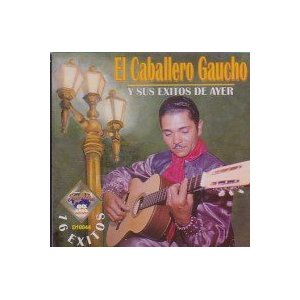 Disco 16 Éxitos de El Caballero Gaucho