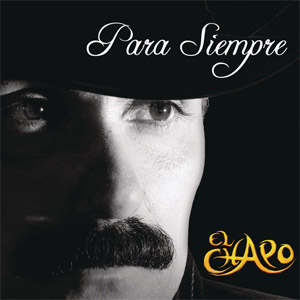 Disco Para Siempre de El Chapo de Sinaloa