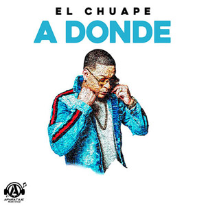 Disco A Dónde de El Chuape