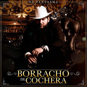 Disco Borracho De Cochera de El Fantasma