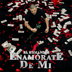 Disco Enamórate De Mi de El Komander