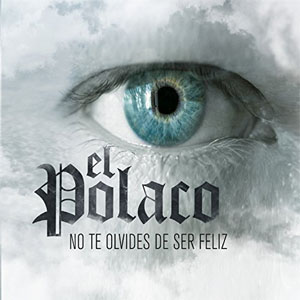 Disco No Te Olvides de Ser Feliz de El Polaco