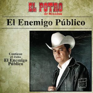 Disco Enemigo Público de El Potro de Sinaloa