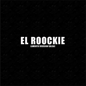 Disco Lamento (Versión Salsa) de El Roockie