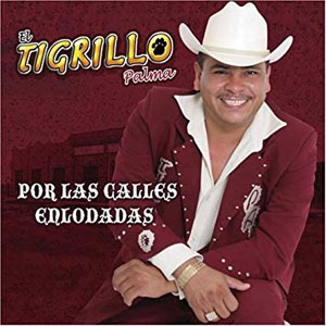 Disco Por las Calles Enlodadas de El Tigrillo Palma
