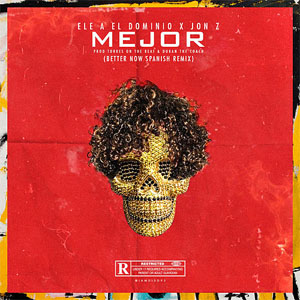 Disco Mejor (Better Now Spanish Remix) de Ele A El Dominio