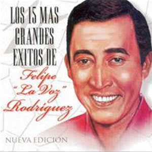 Disco Los 15 Grandes Éxitos de Felipe Rodríguez 